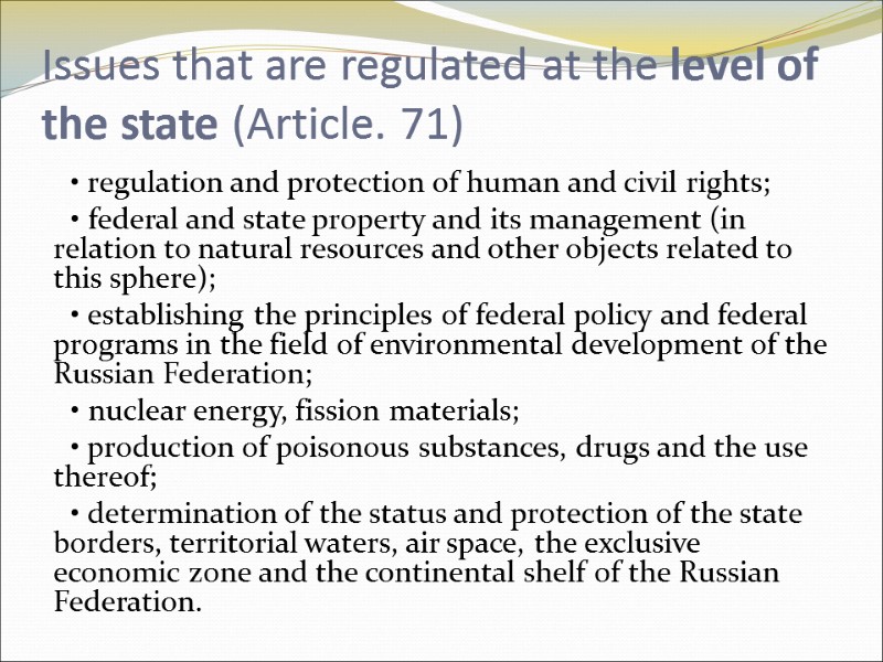 Issues that are regulated at the level of the state (Article. 71) • regulation Issues that are regulated at the level of the state (Article. 71) • regulation